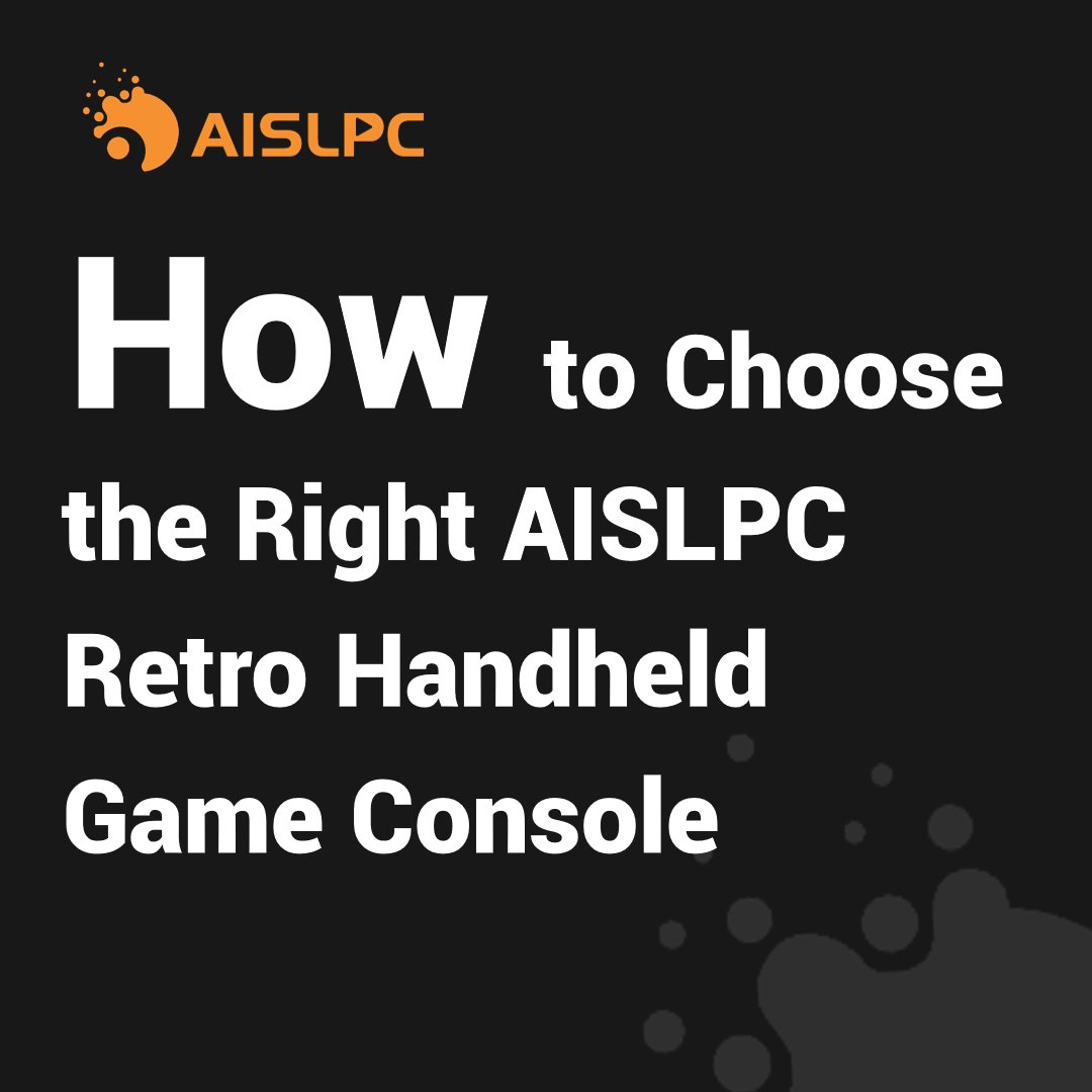 How to choose the right AISLPC retro handheld game console blog cover.